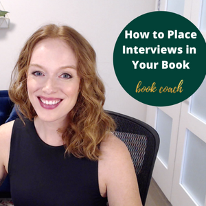 How to Place Interviews in Your Book